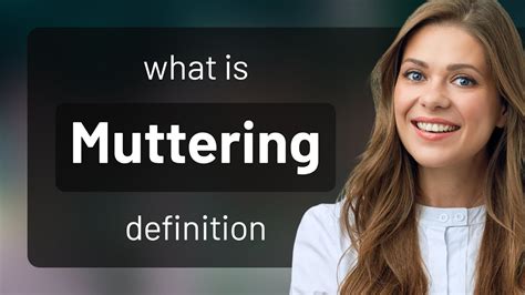 muttering antonyms|muttering meaning.